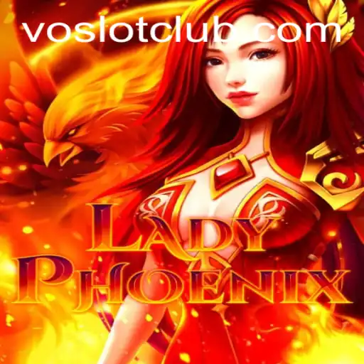 Unveiling LadyPhoenix: A Dazzling Adventure in the World of Voslot