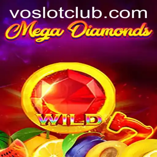 Experience the Thrill of MegaDiamond on Voslot: A Comprehensive Guide